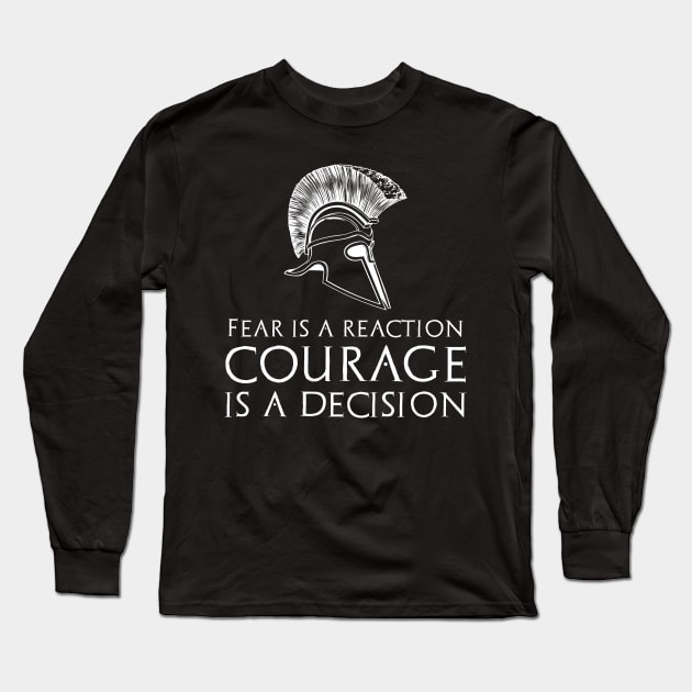 Inspirational & Motivational Quote - Courage - Ancient Greek Spartan Helmet Long Sleeve T-Shirt by Styr Designs